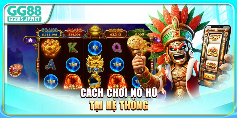 cach-choi-no-hu-tai-he-thong