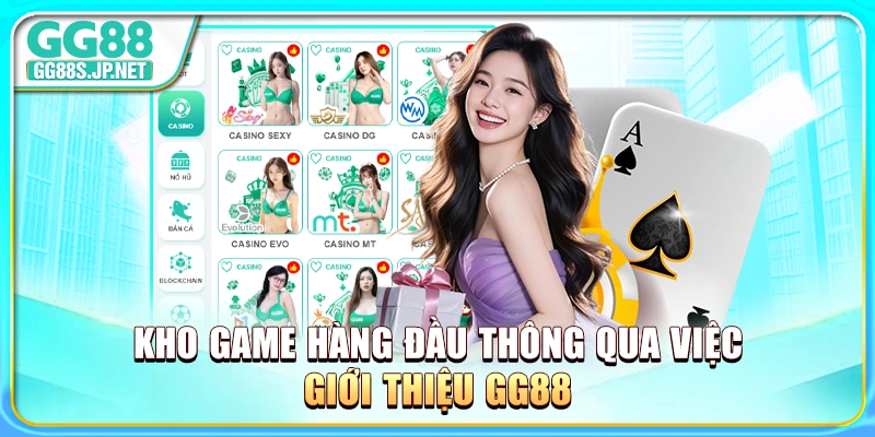 kho-game-hang-dau-thong-qua-viec-gioi-thieu-gg88