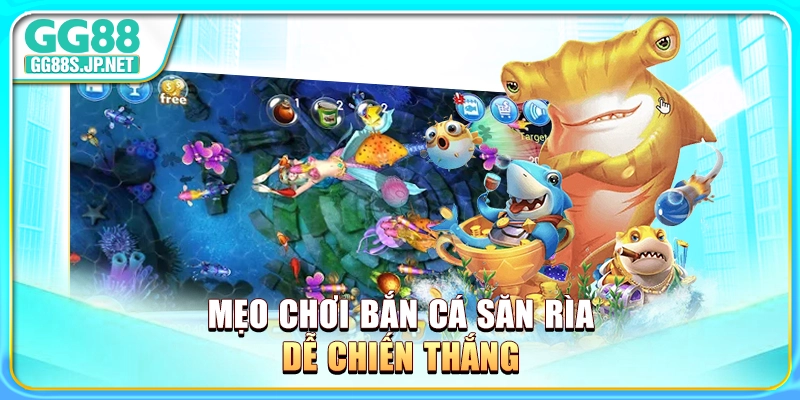 meo-choi-ban-ca-san-ria-de-chien-thang