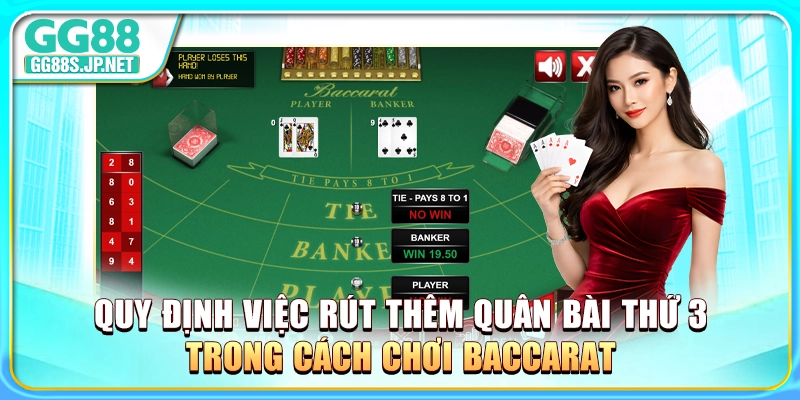 quy-dinh-viec-rut-them-quan-bai-thu-3-trong-cach-choi-baccarat